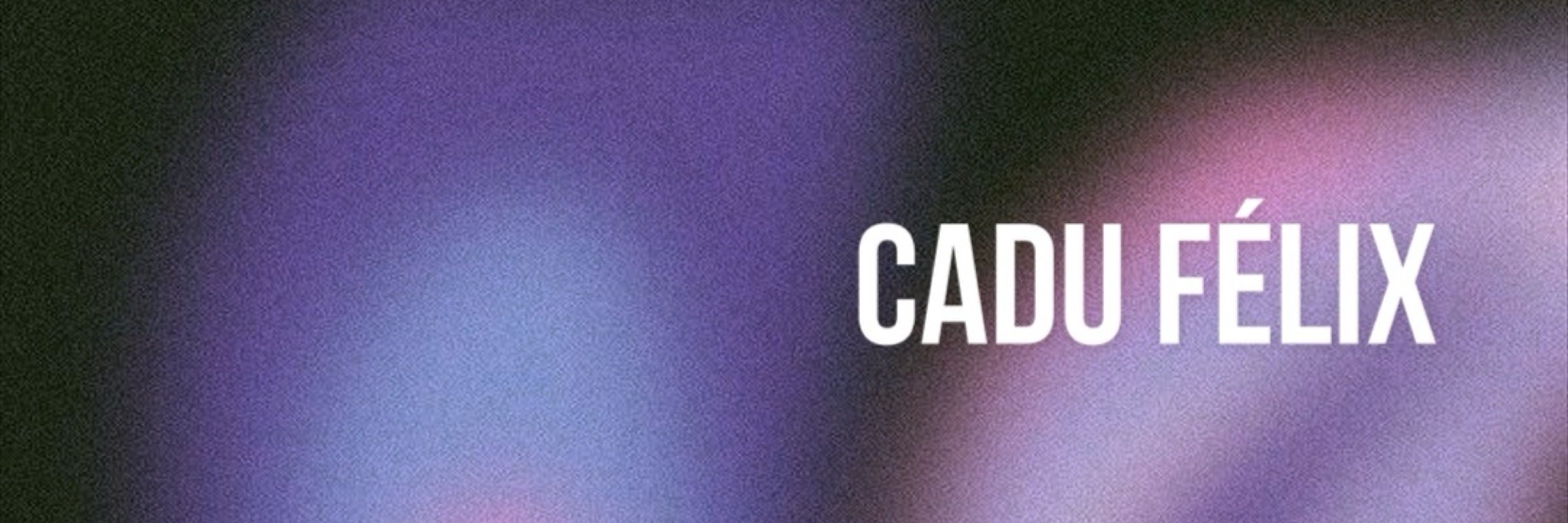 Cadu Félix 🔞
