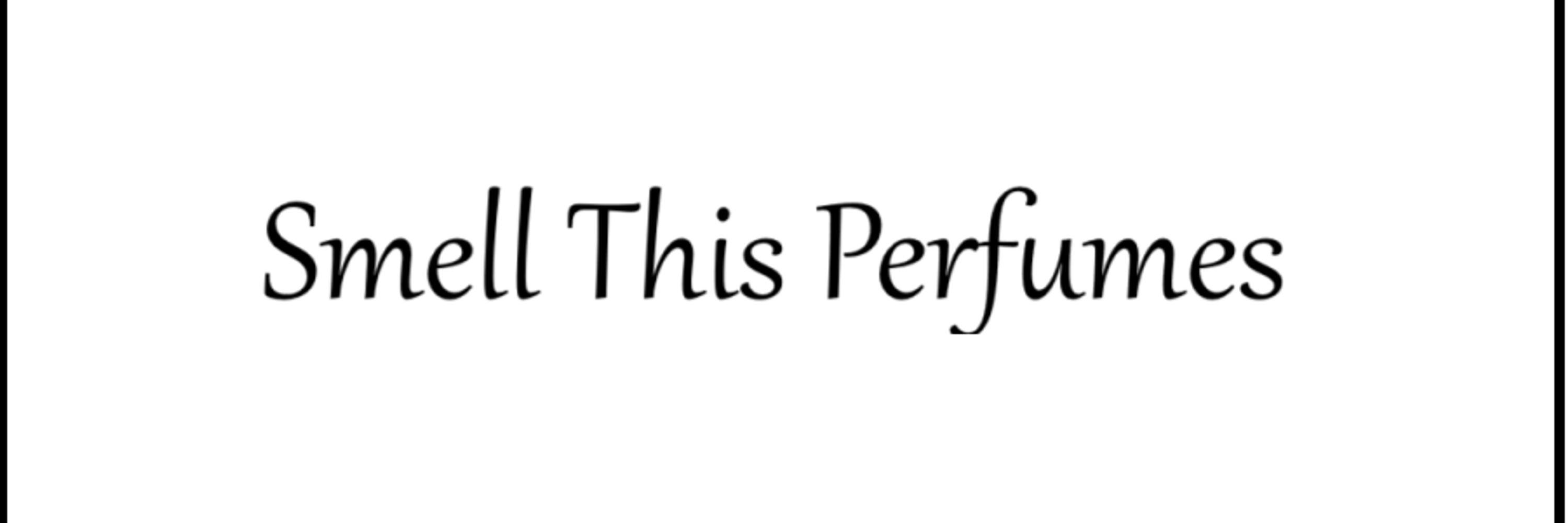 Smell This Perfumes