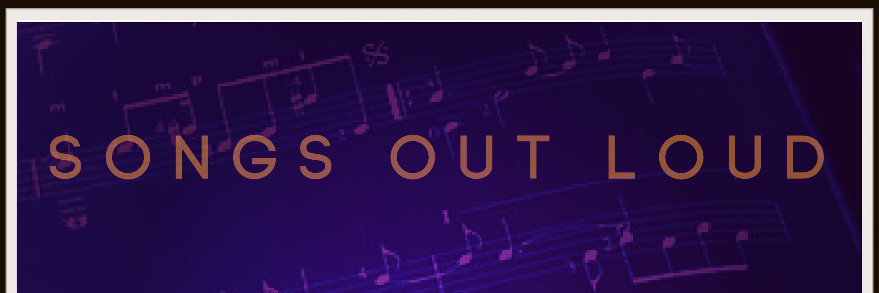 Songs Out Loud
