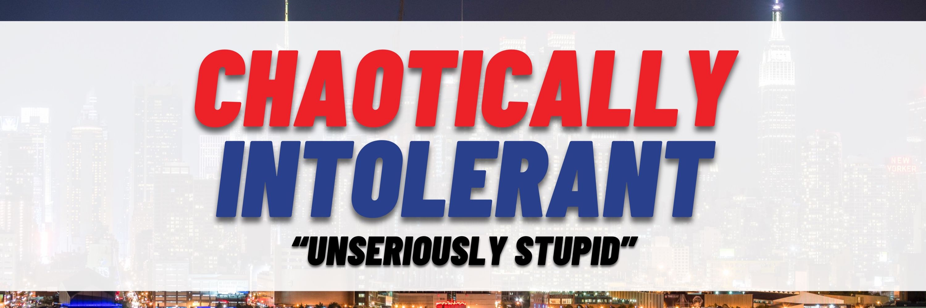 Chaotically Intolerant