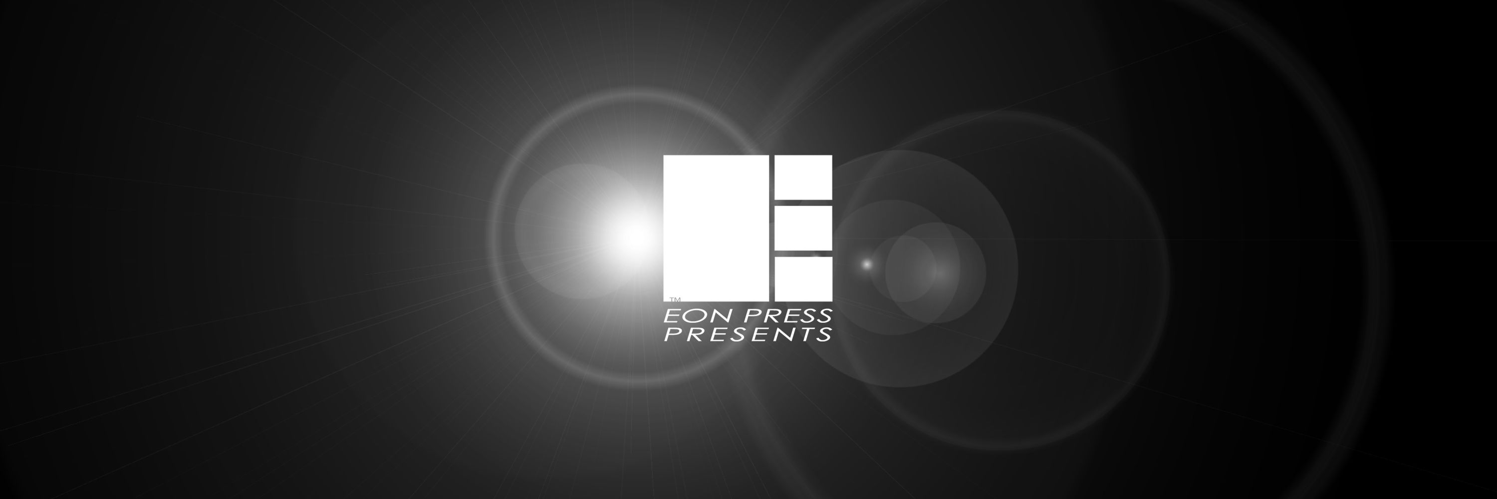 Eon Press Presents