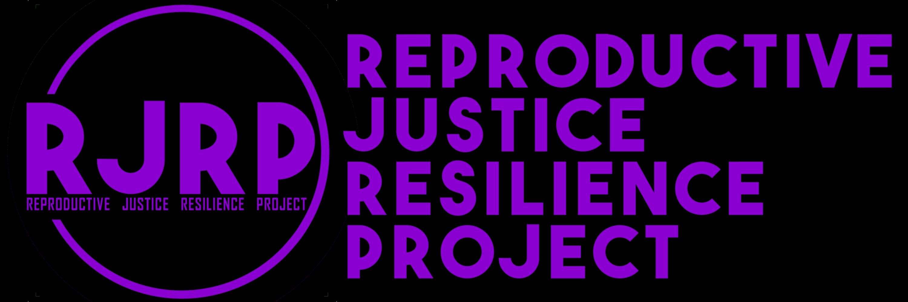 Reproductive Justice Resilience Project