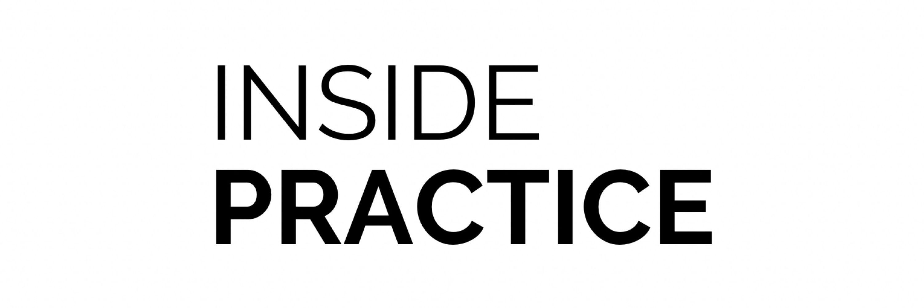 Inside Practice