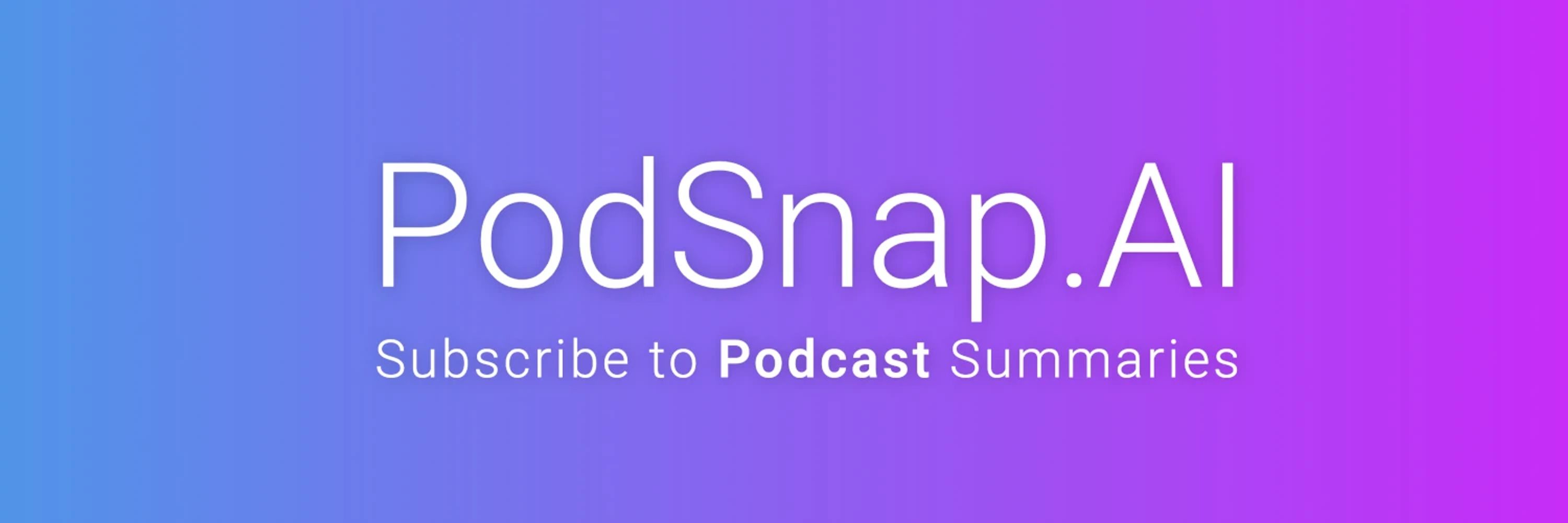 PodSnap.AI