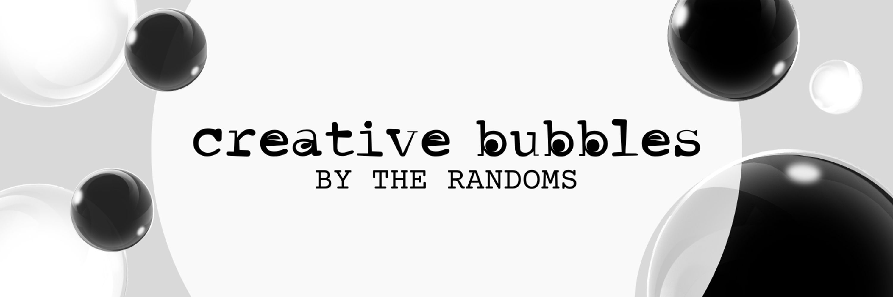 Creative Bubbles By The Randoms