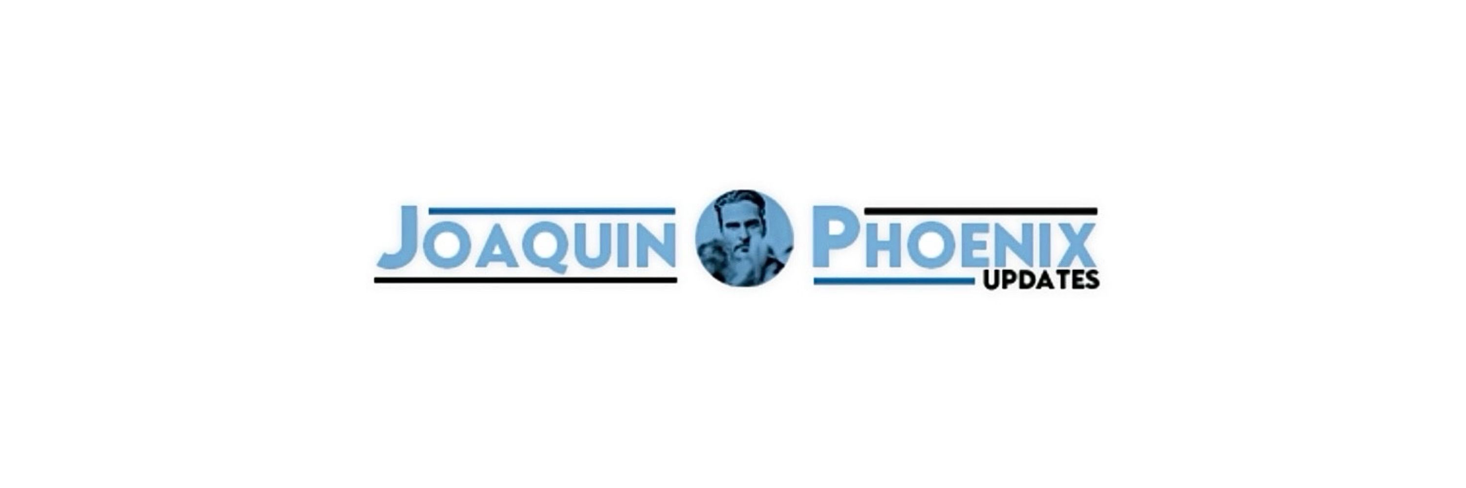 Joaquin Phoenix Updates