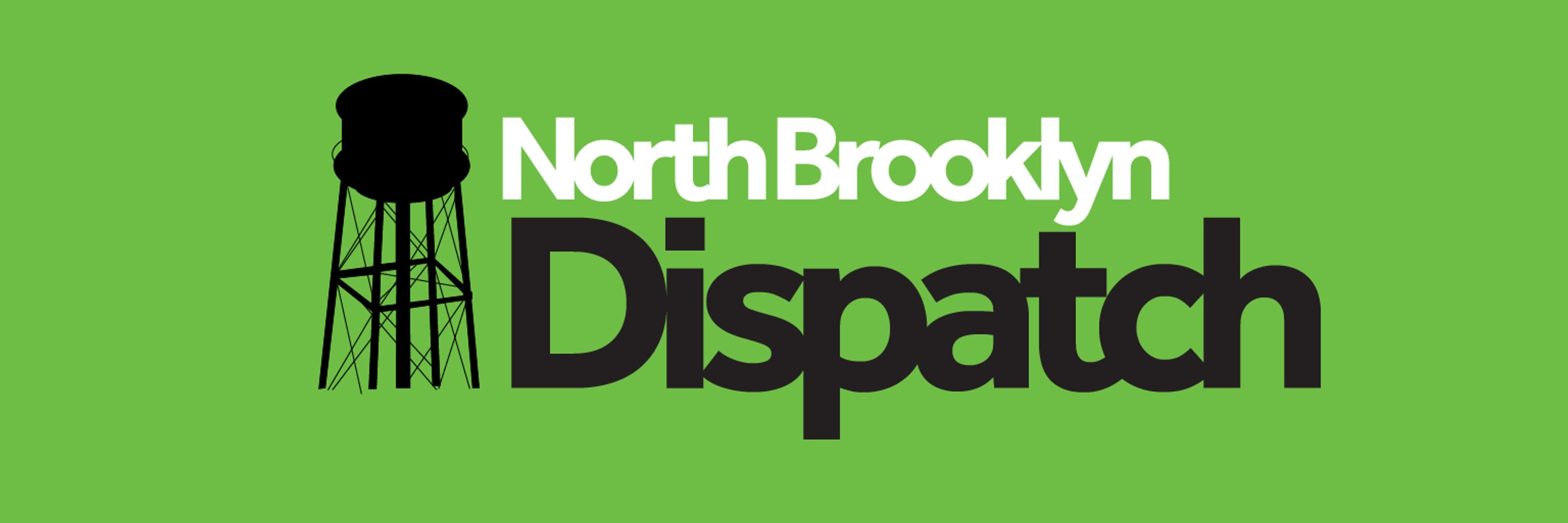 North Brooklyn Dispatch