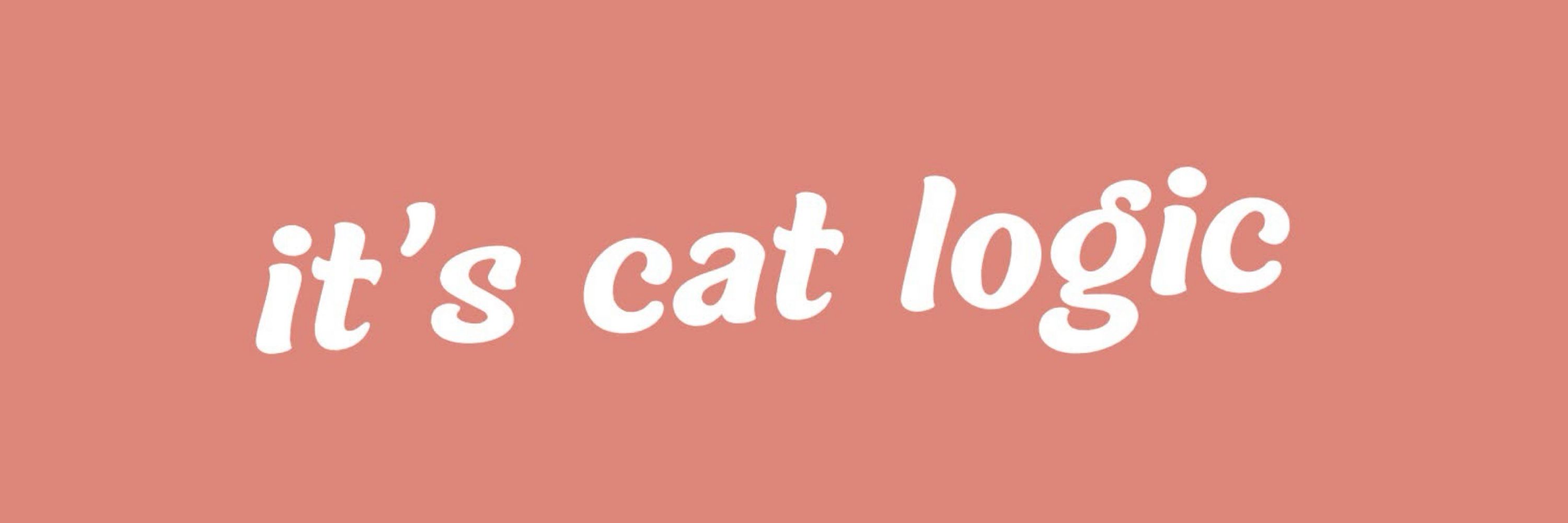 it’s cat logic