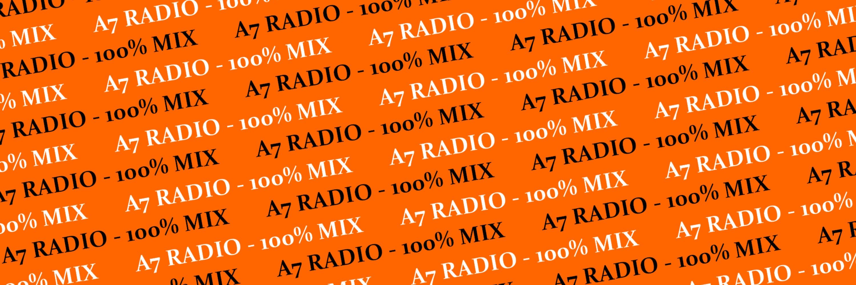 ⭐A7 Radio - 100% Mix ⭐