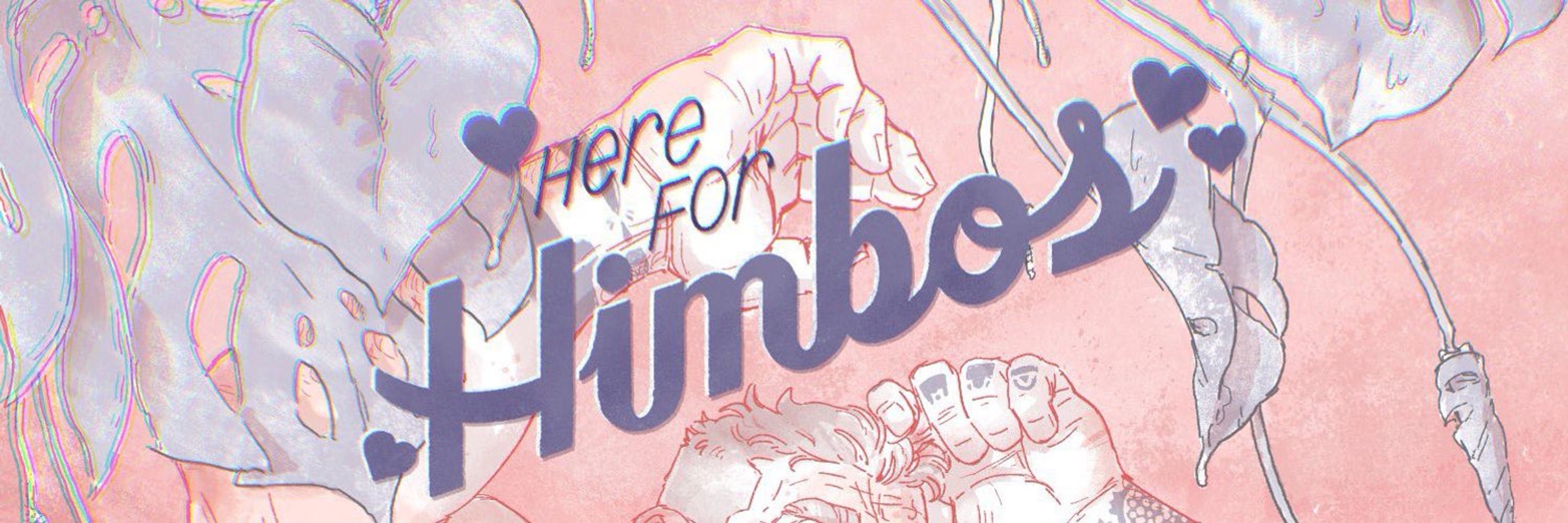 hereforhimbos