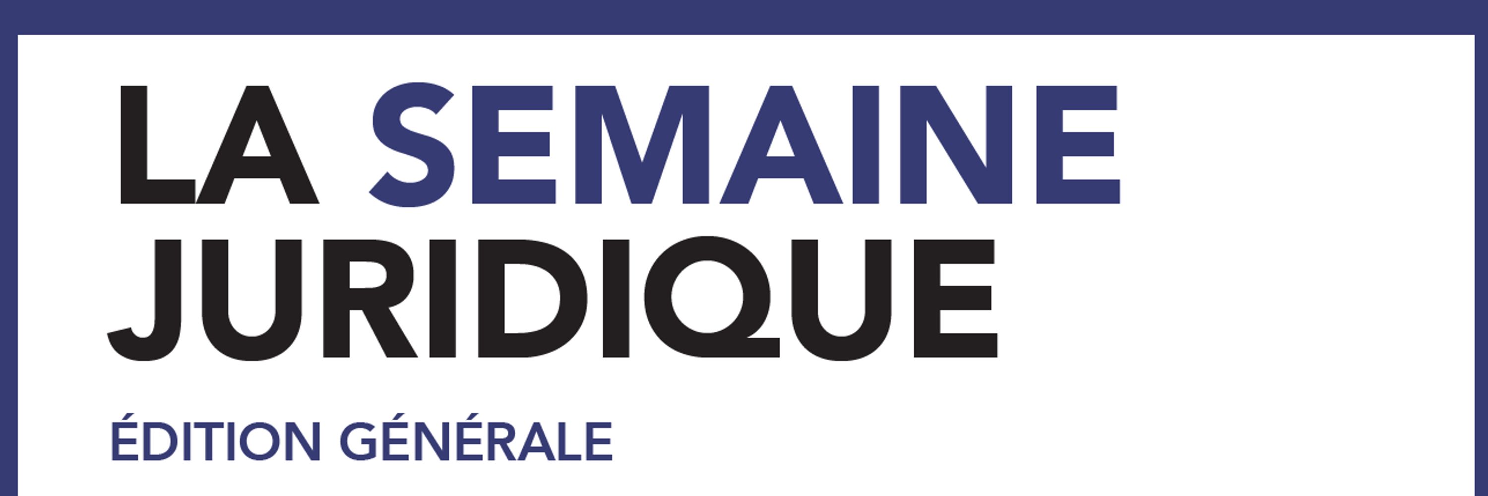 Semaine juridique Edition générale 
