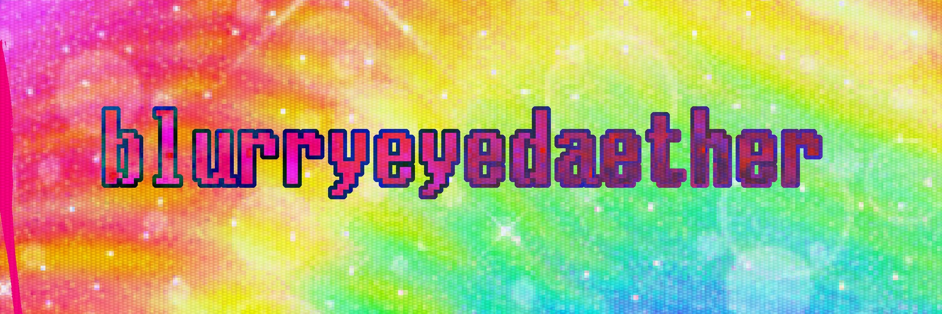 blurryeyedaether