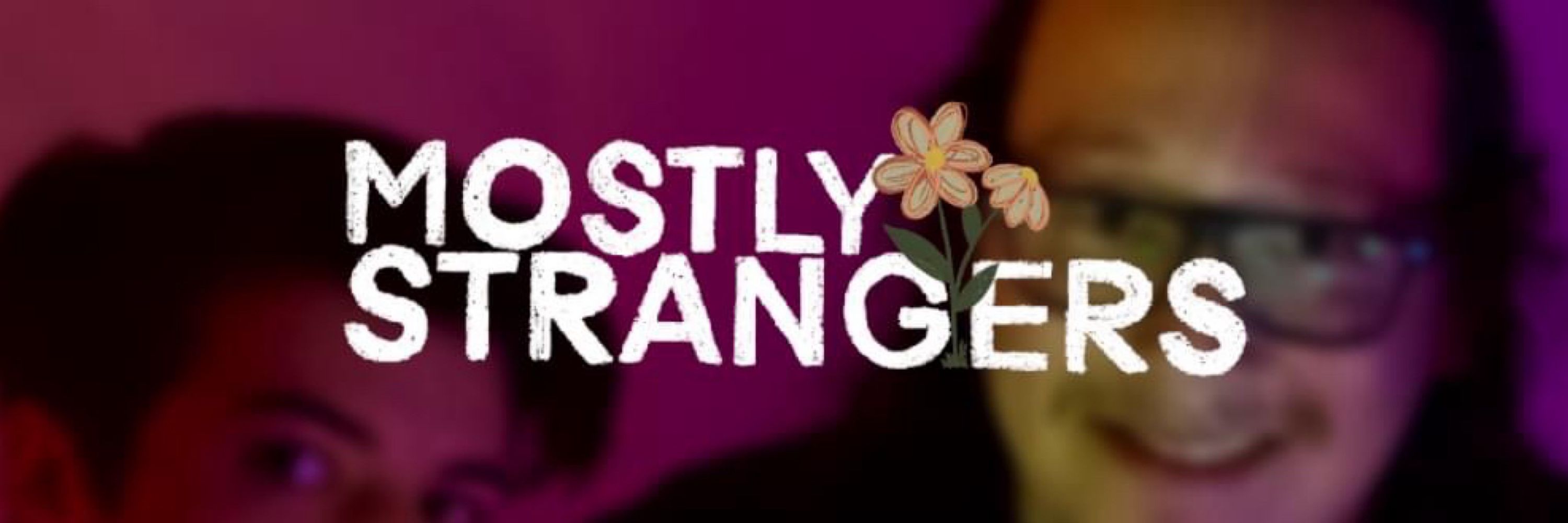 Mostly Strangers