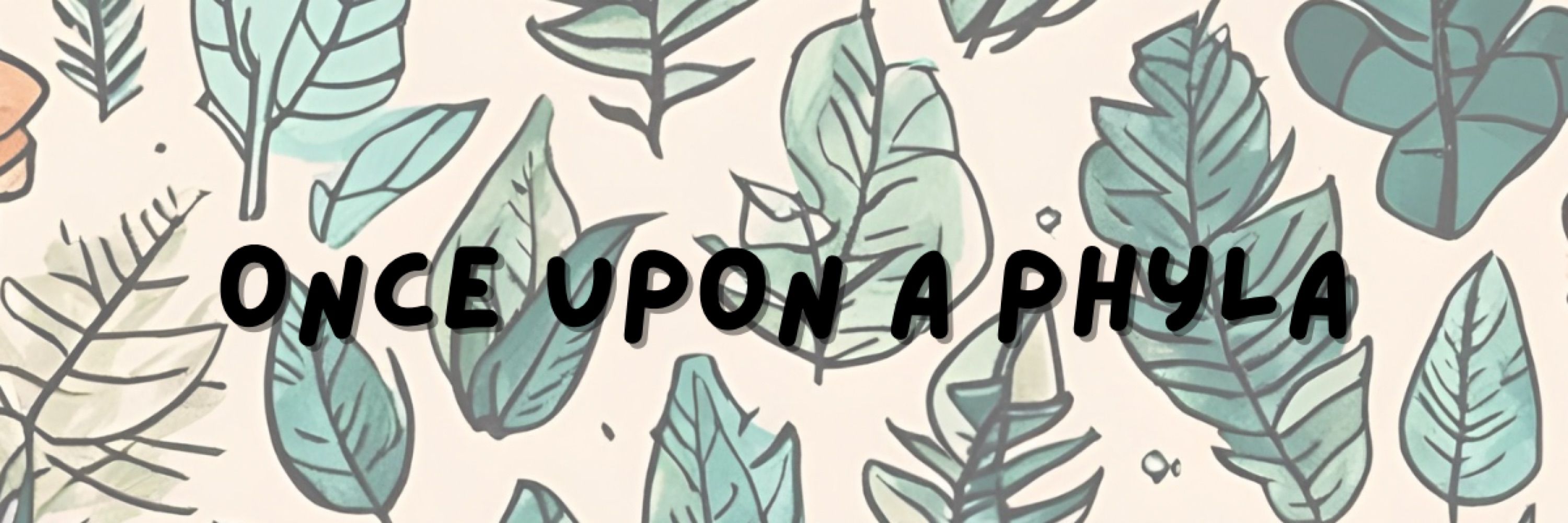 Onceuponaphyla