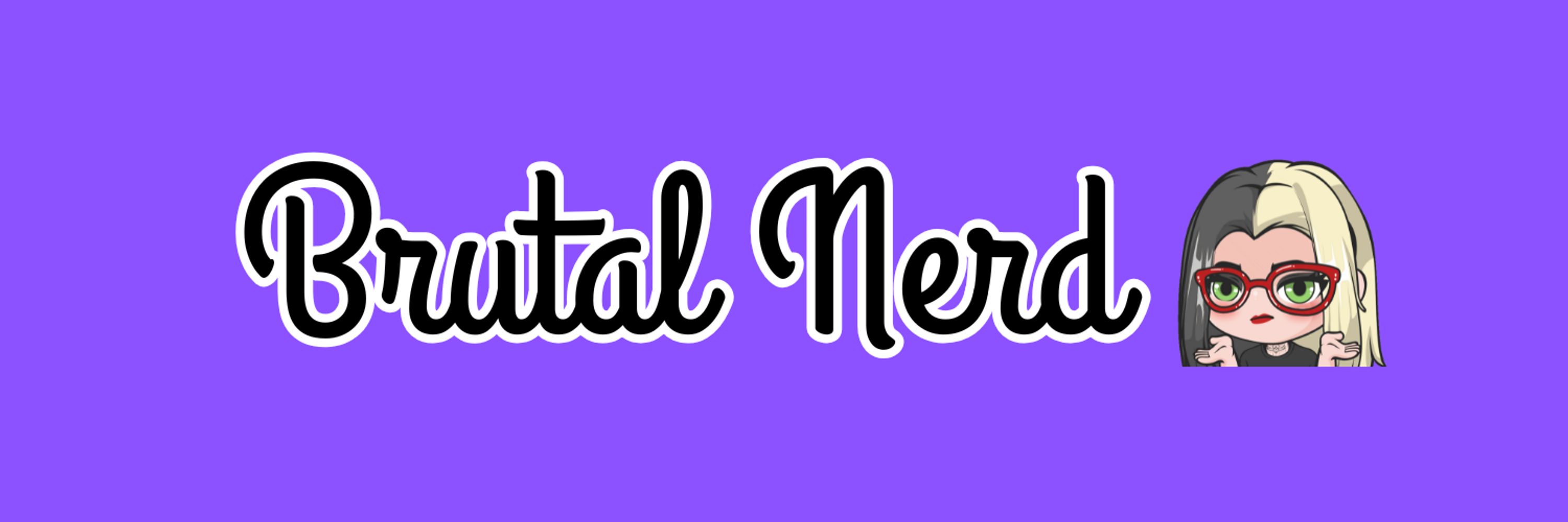 Brutal Nerd