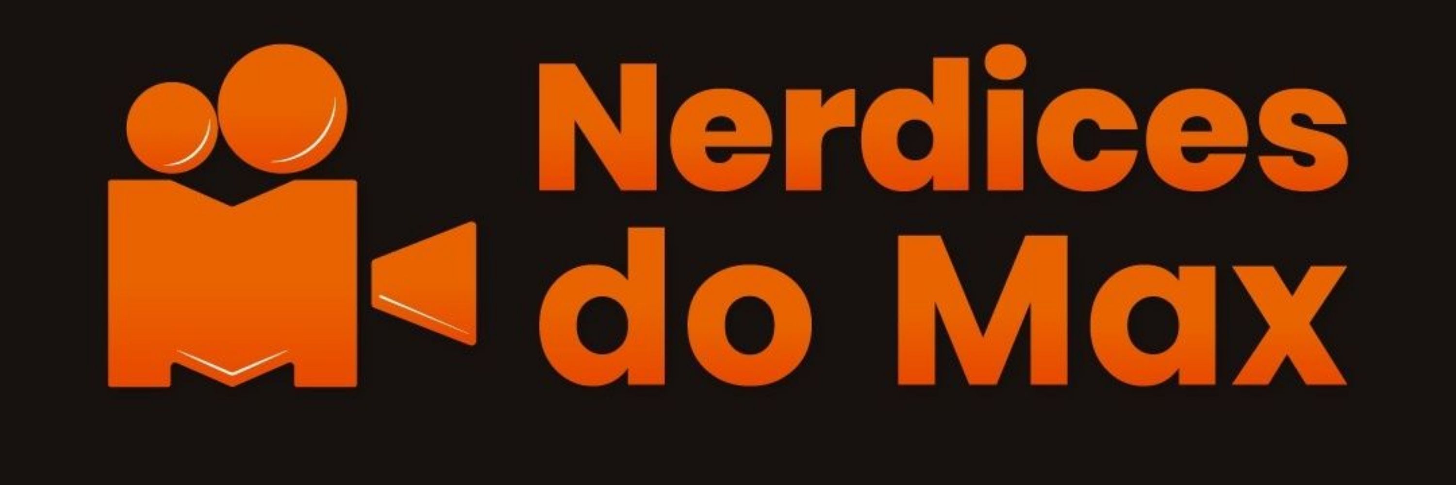 Nerdices do Max