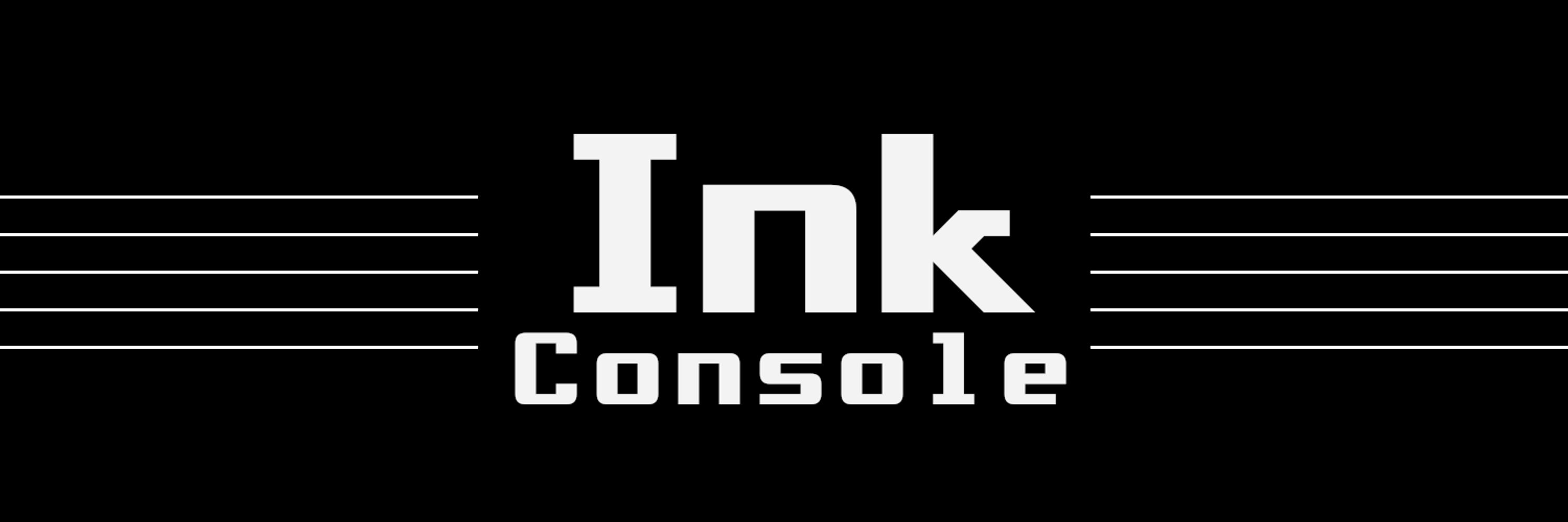 Ink Console