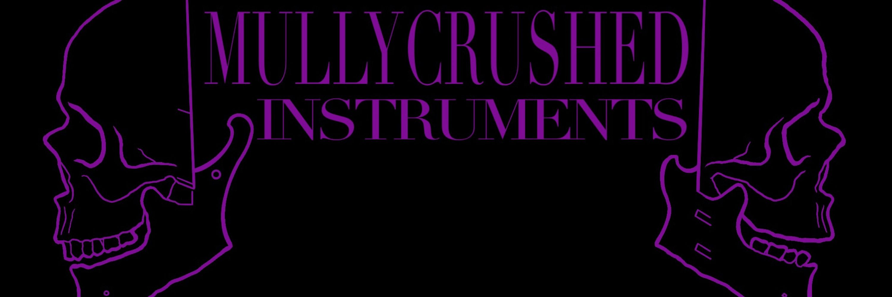 Mullycrushed Custom Musical Instruments
