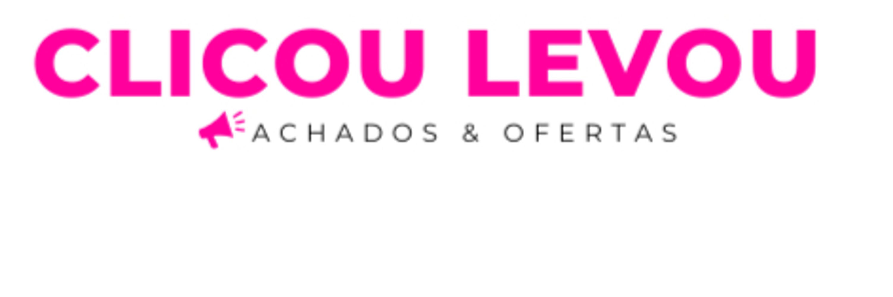 CLICOU LEVOU 🛍 ACHADOS E OFERTAS 🤩🔥