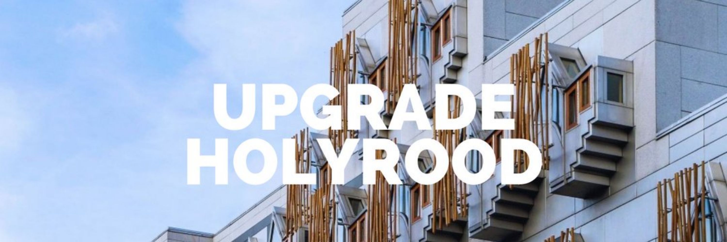 Upgrade Holyrood