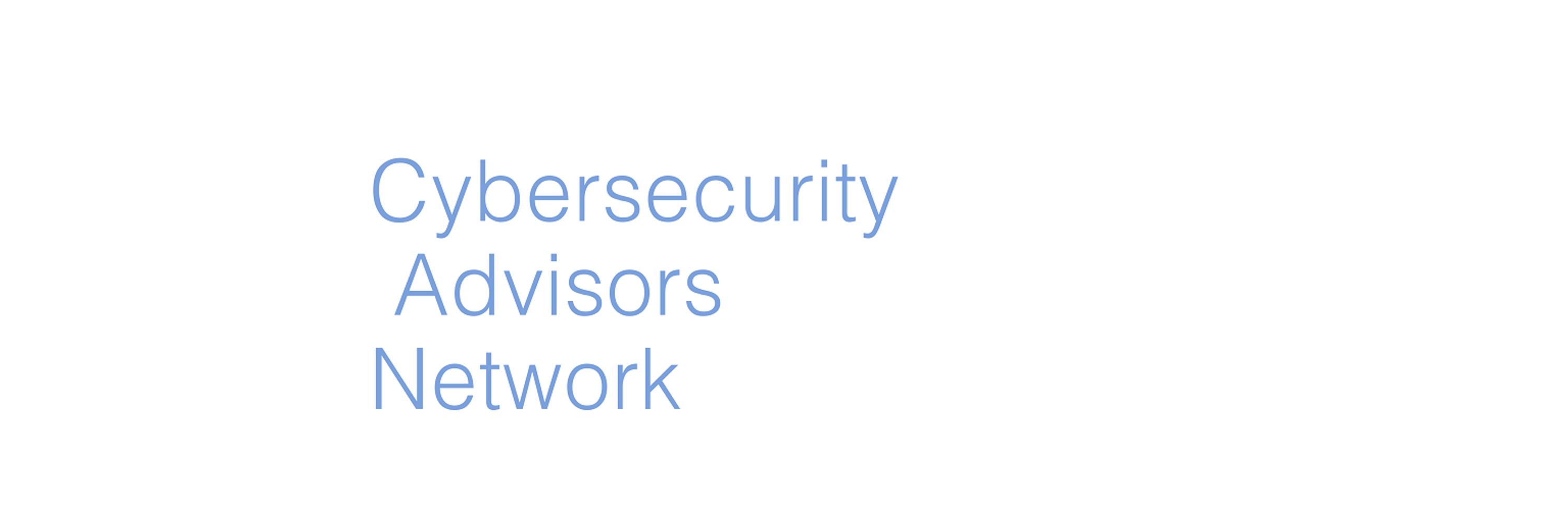 Cybersecurity Advisors Network (CyAN)