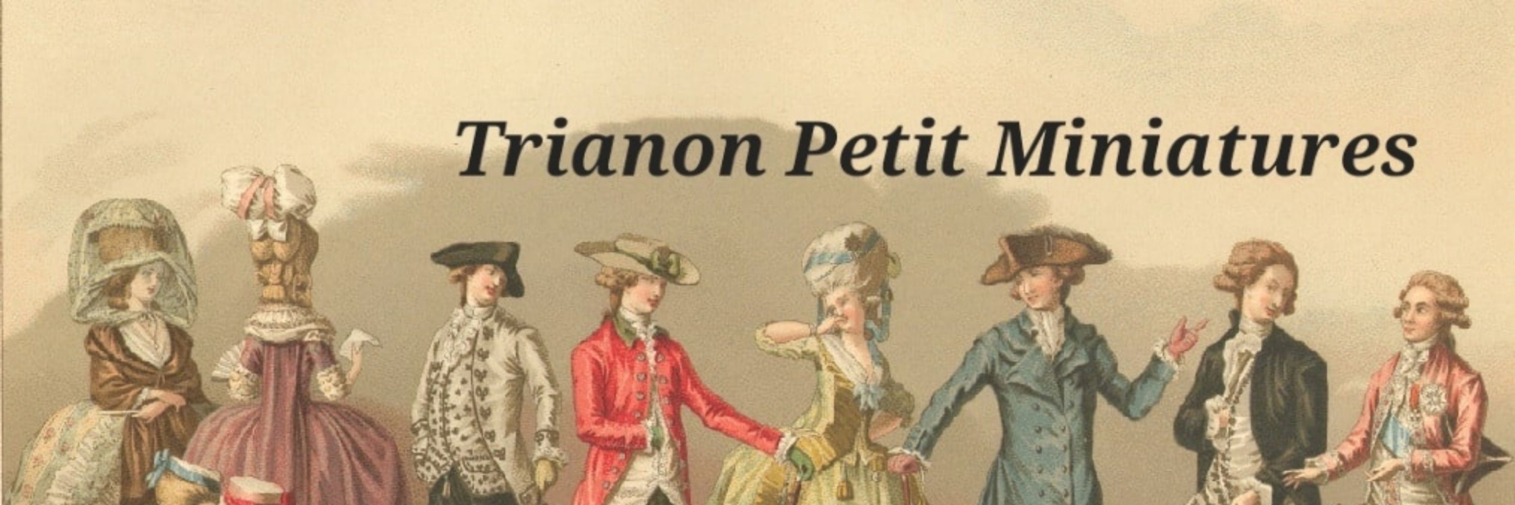 Trianon Petit Miniatures