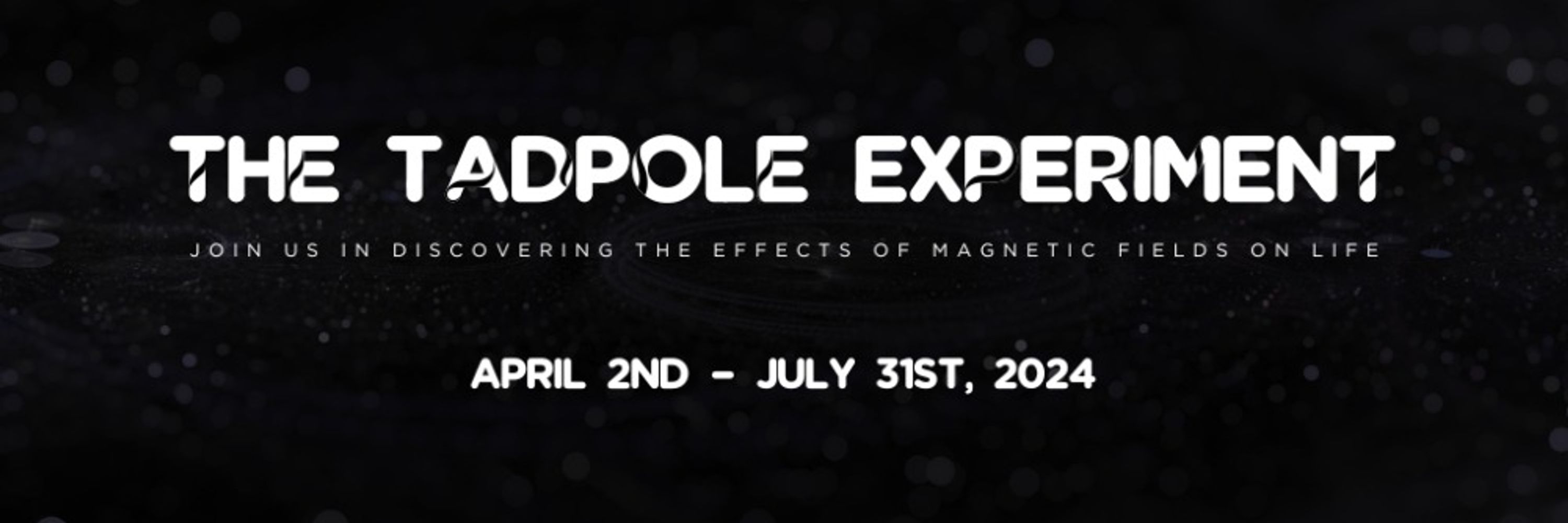 The Tadpole Experiment