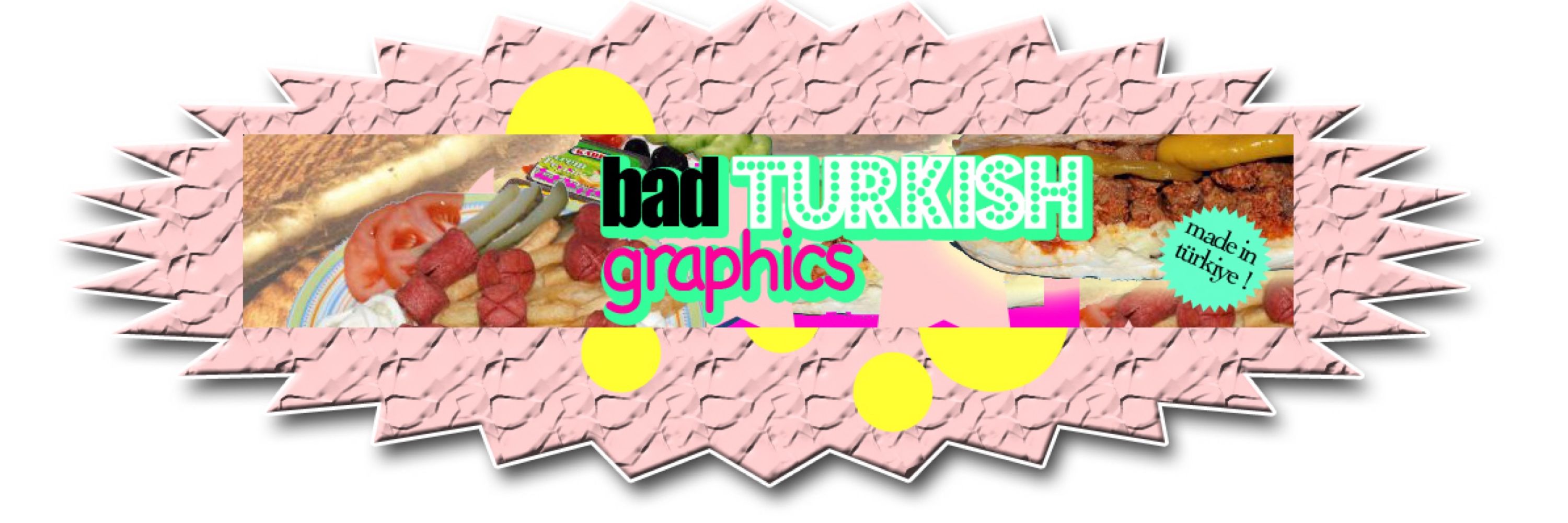 Bad Turkish Graphics