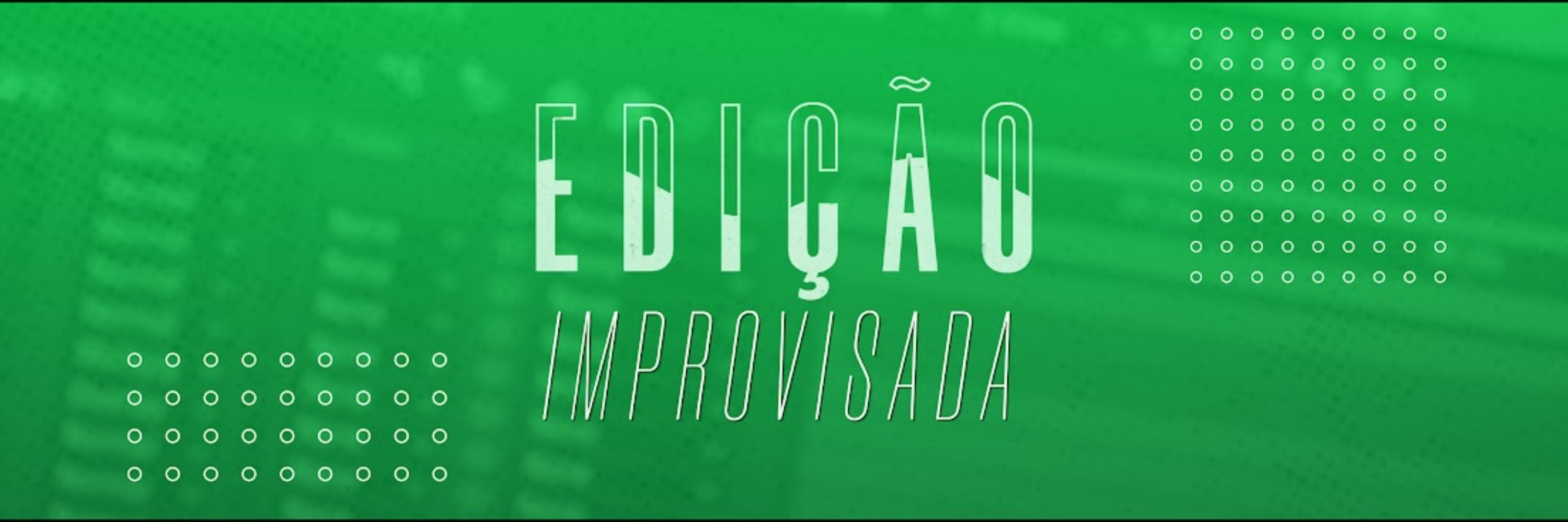 Edição Improvisada™