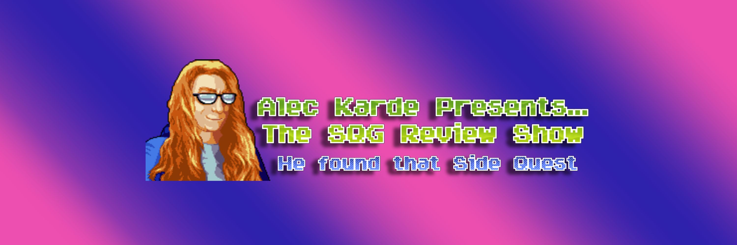 Alec Karde (SQG Review Show)