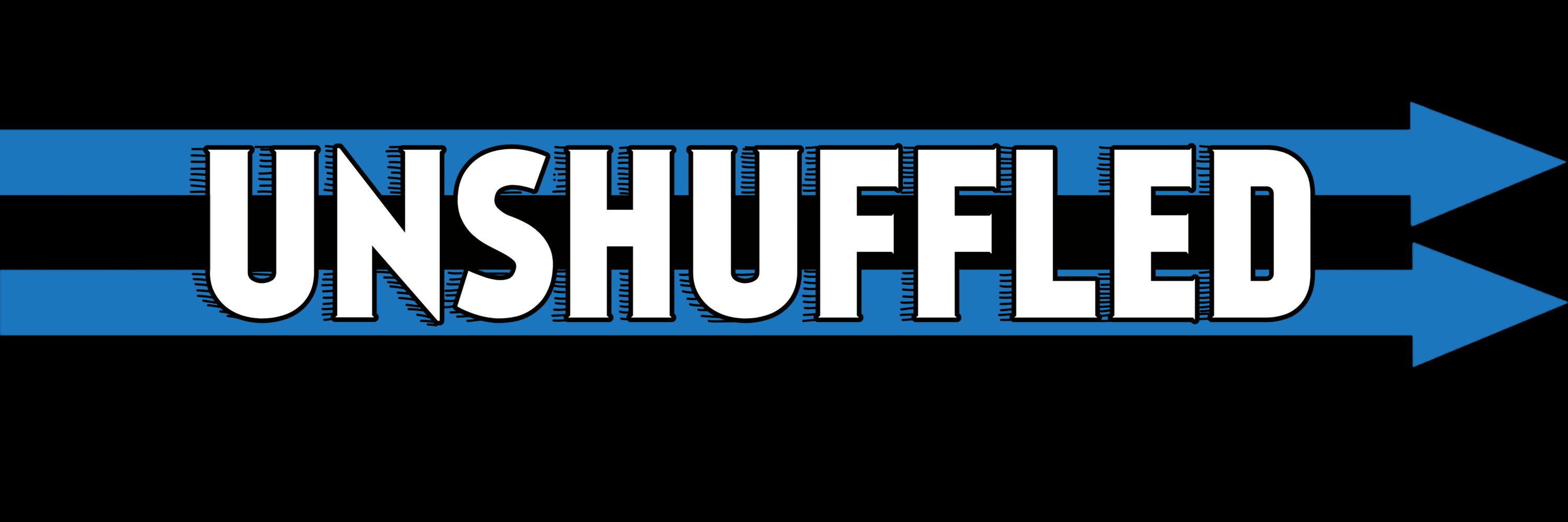 Unshuffled Podcast
