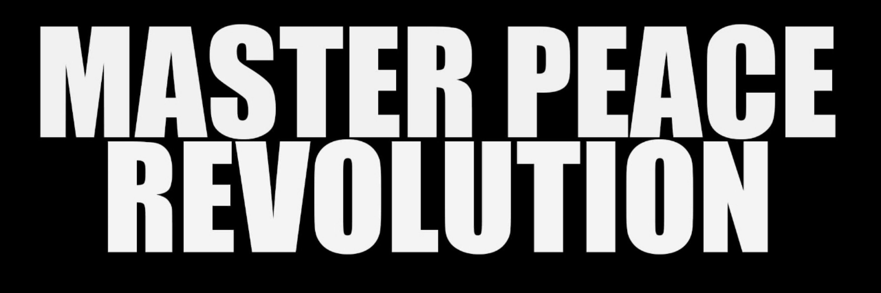 Master Peace Revolution
