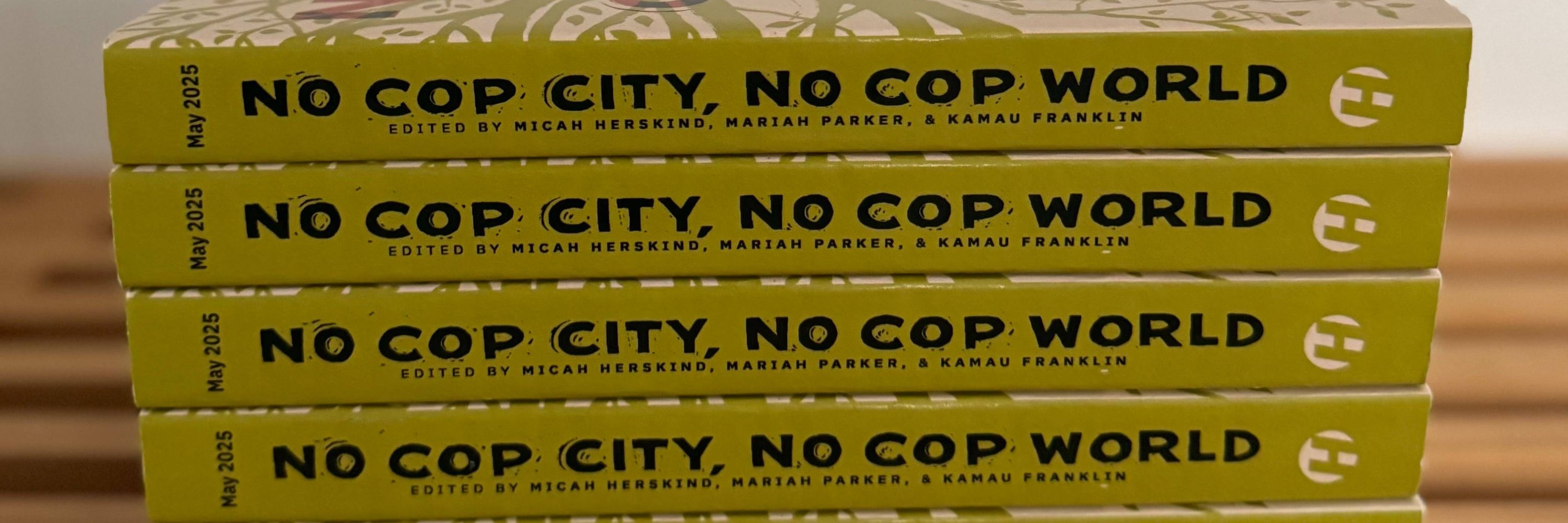 pre-order no cop city, no cop world?