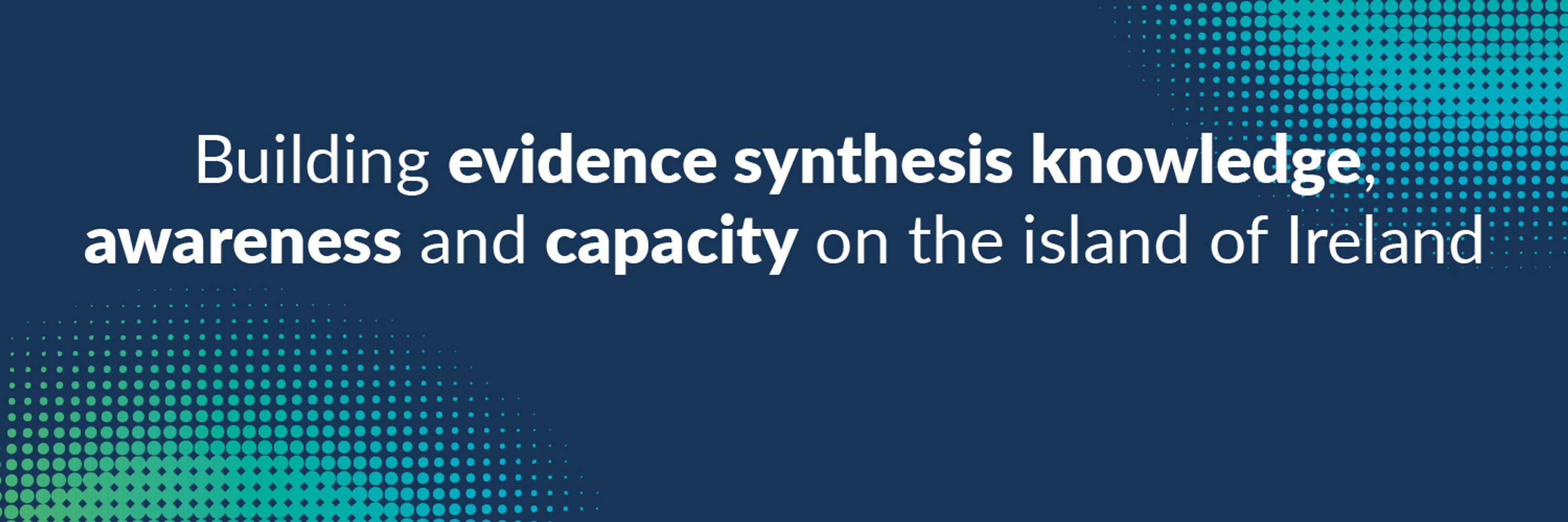 Evidence Synthesis Ireland