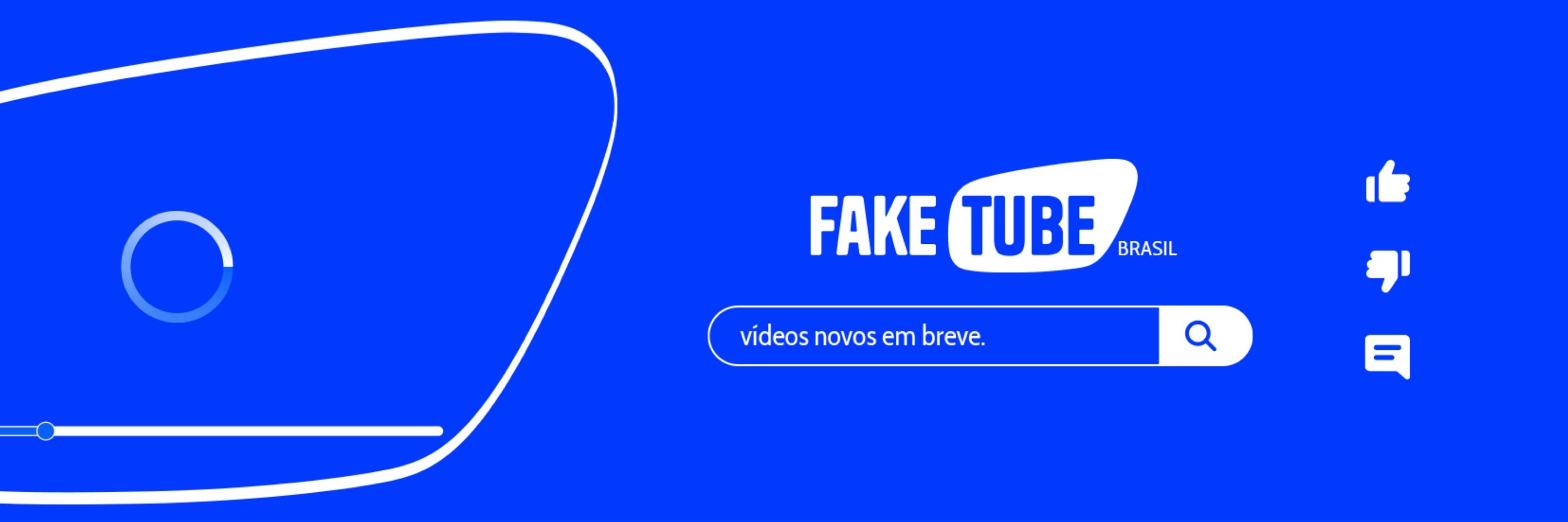 FakeTube Brasil