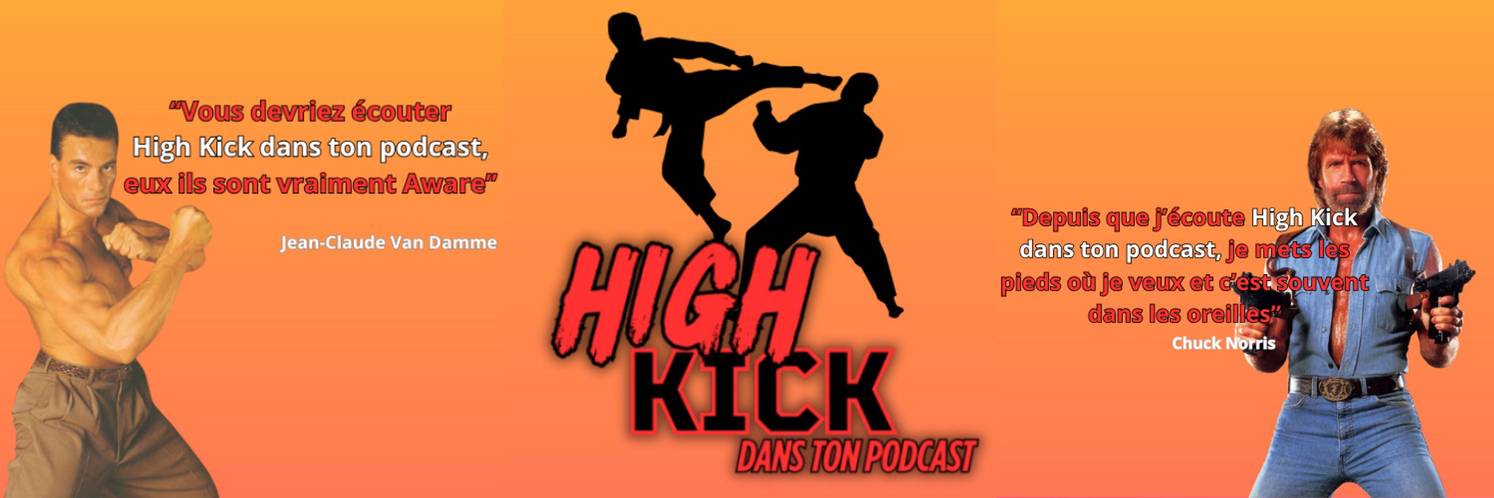 High Kick dans ton Podcast