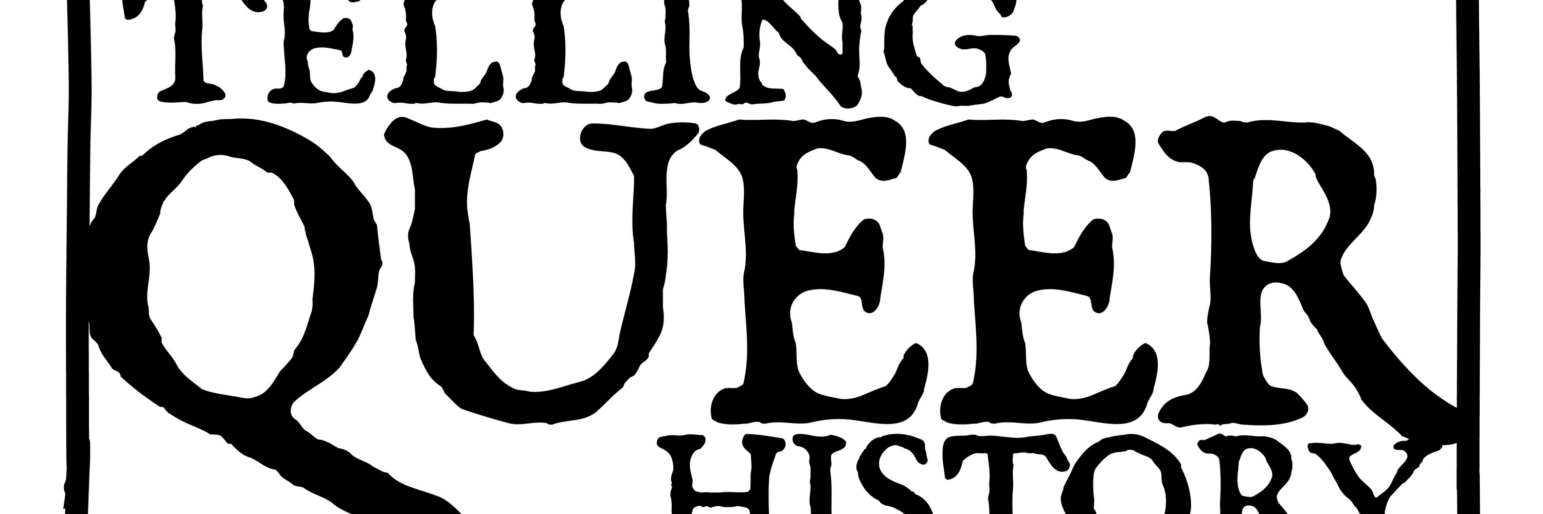 Telling Queer History