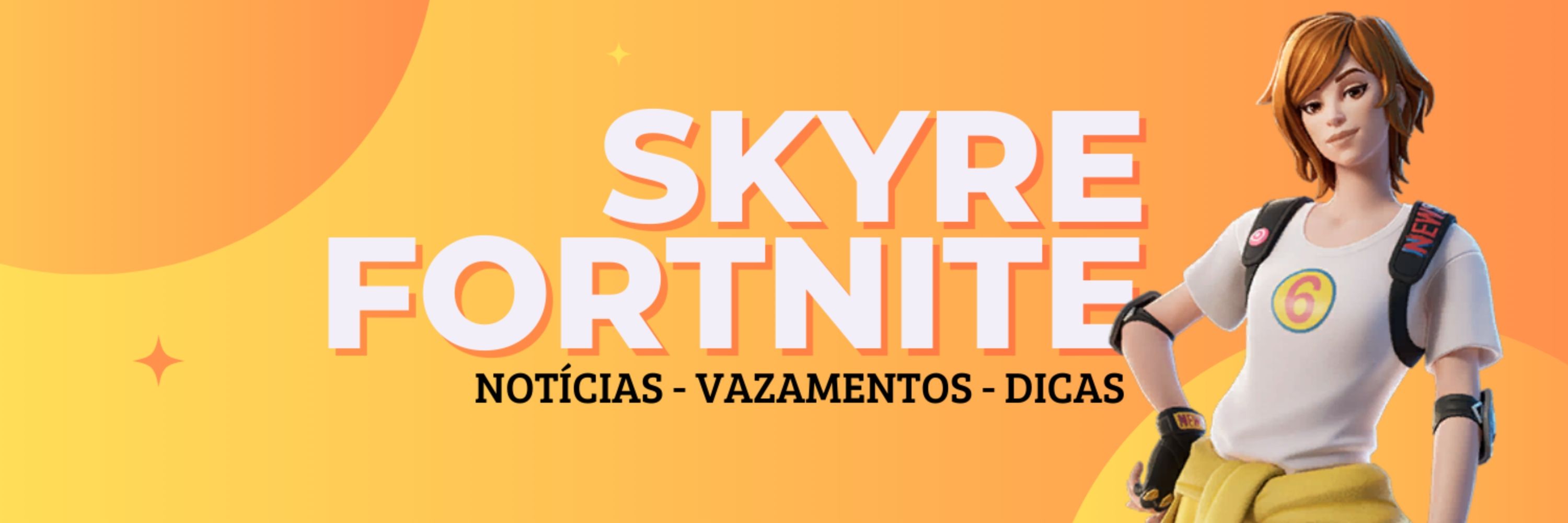 Skyre | Fortnite - Notícias 