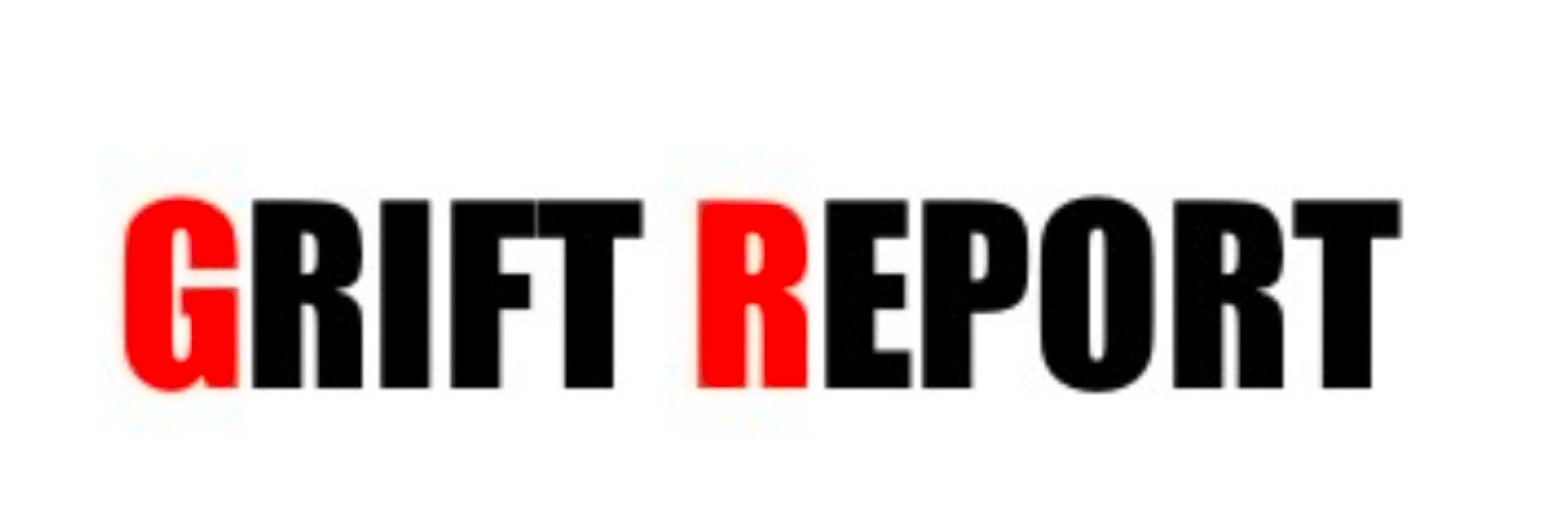 Grift Report
