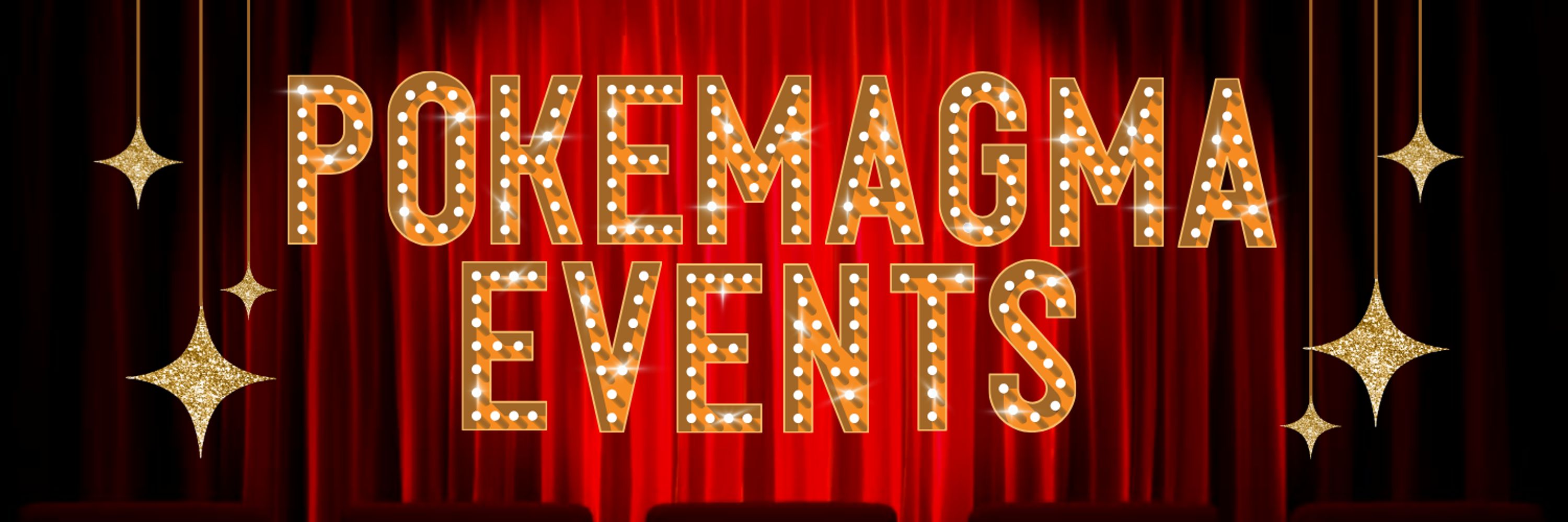 PokéMagma Events!