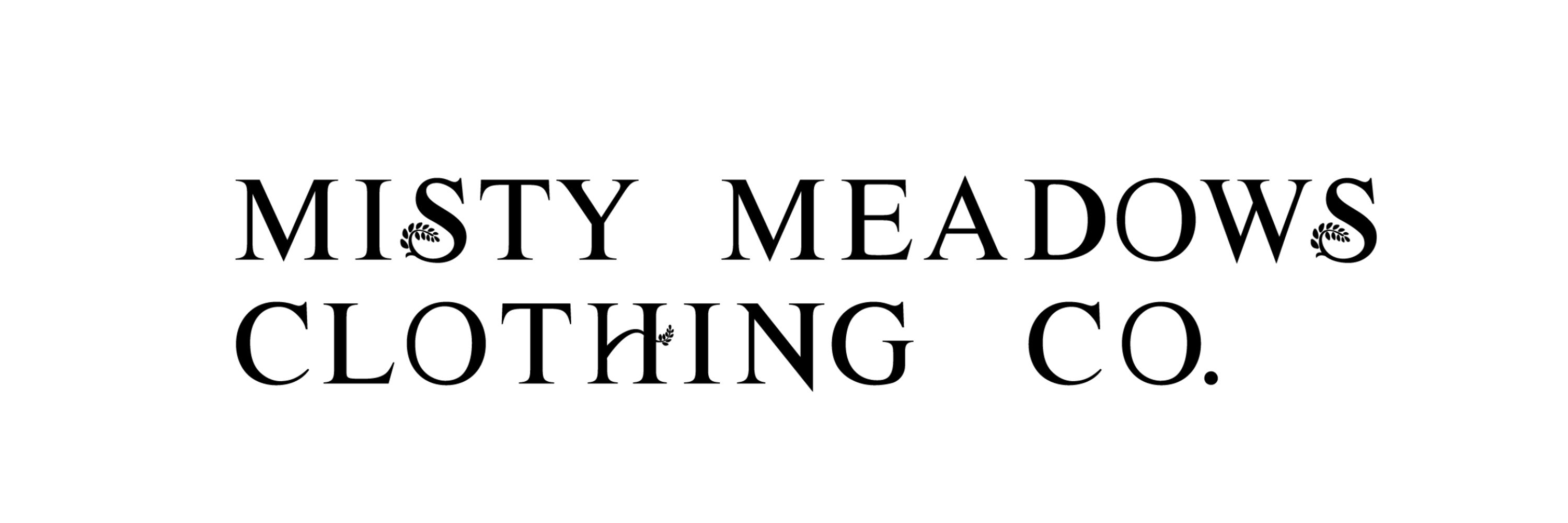 Misty Meadows Clothing Company!