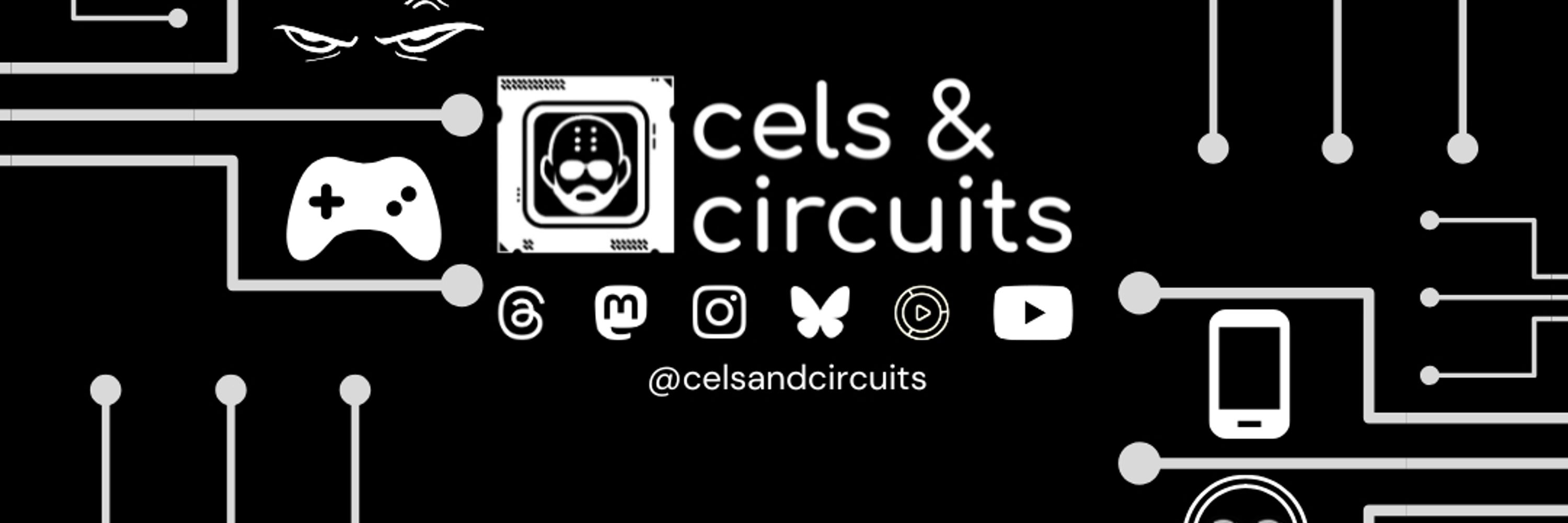 Cels & Circuits