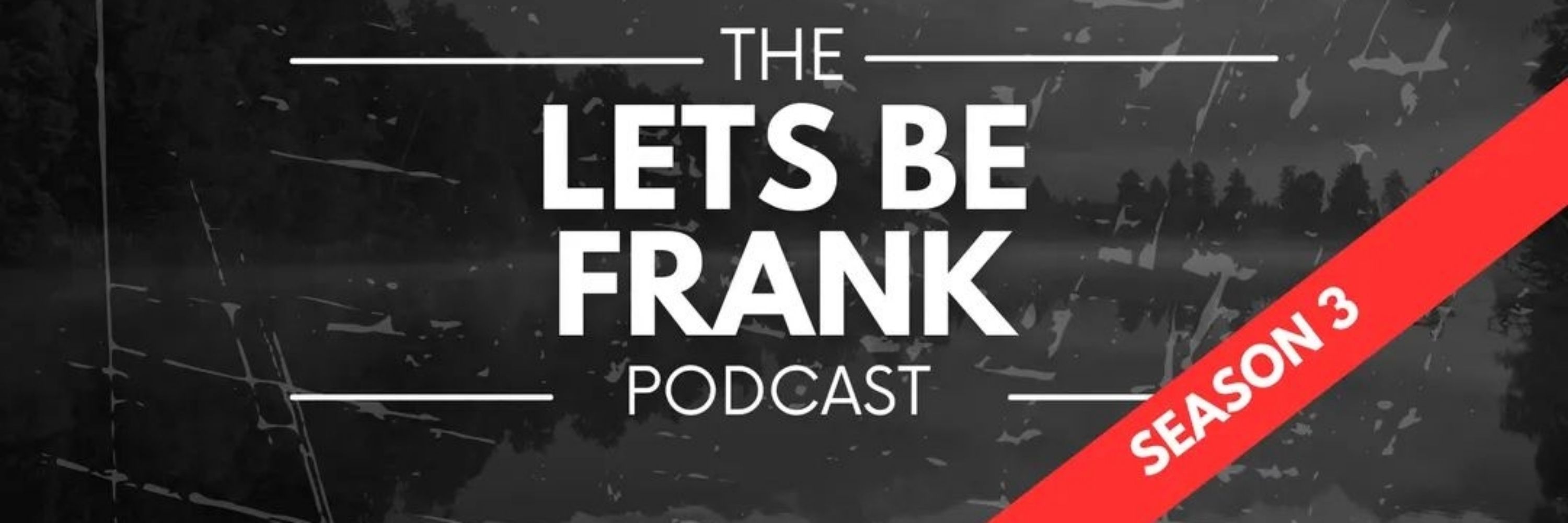 The Lets Be Frank Podcast
