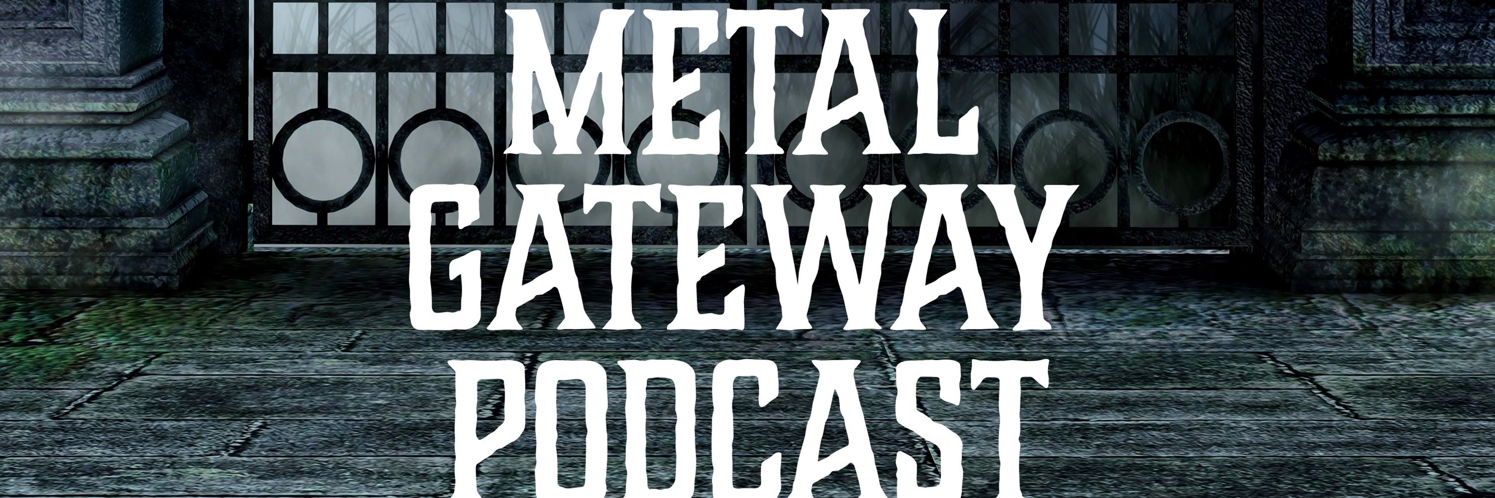 Metal Gateway Podcast