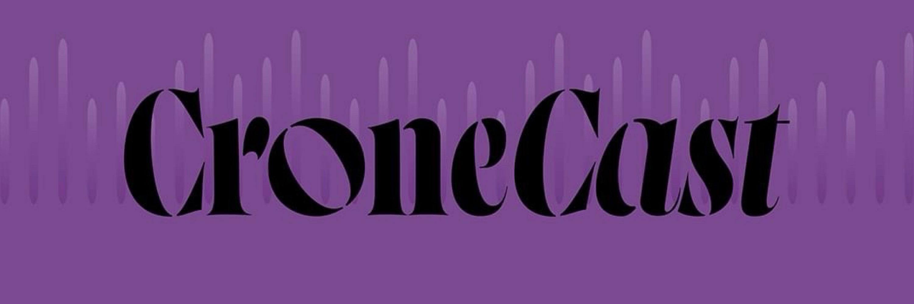 CroneCast podcast