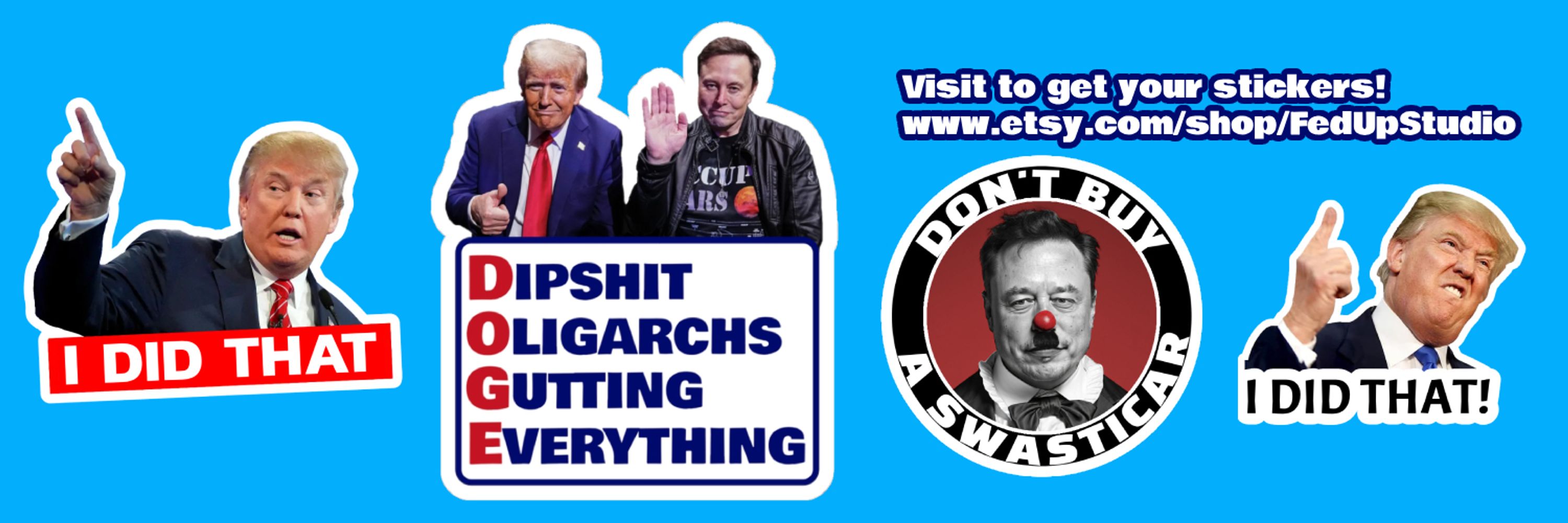 Trump Did That (sticker in bio)