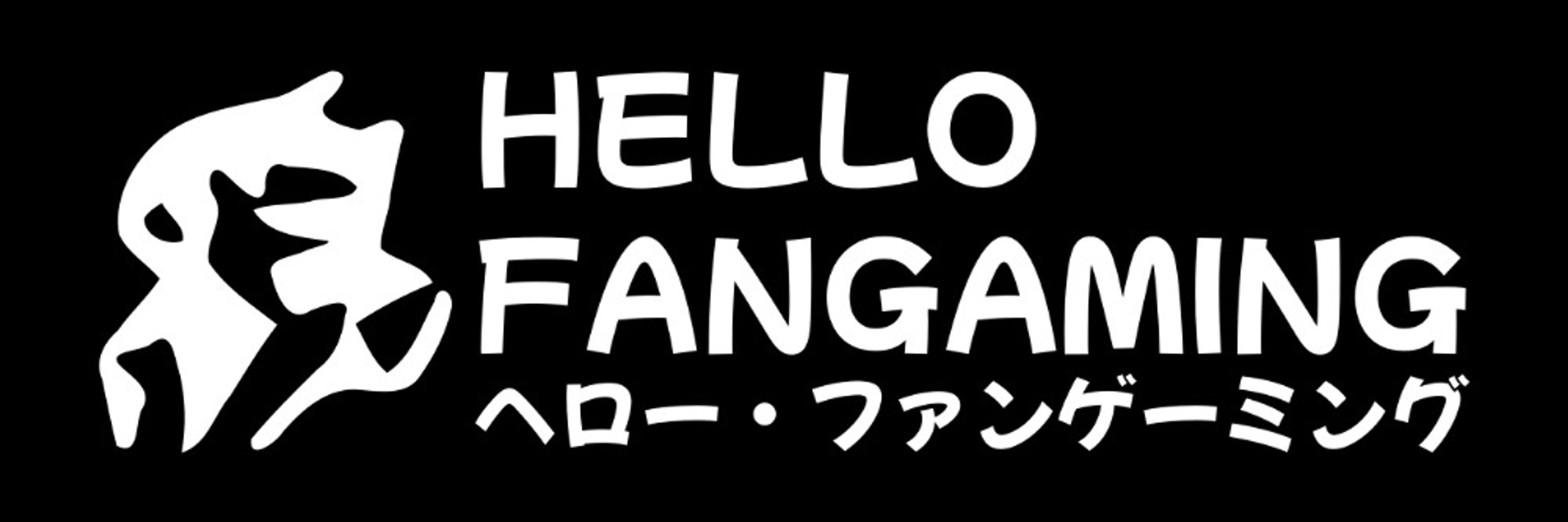 Hello Fangaming
