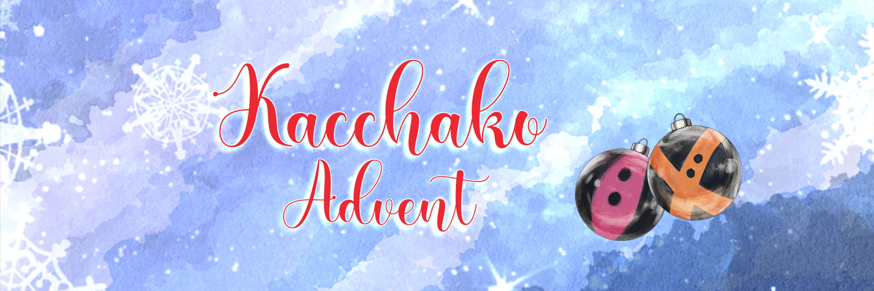 2024 Kacchako Advent | COMPLETED