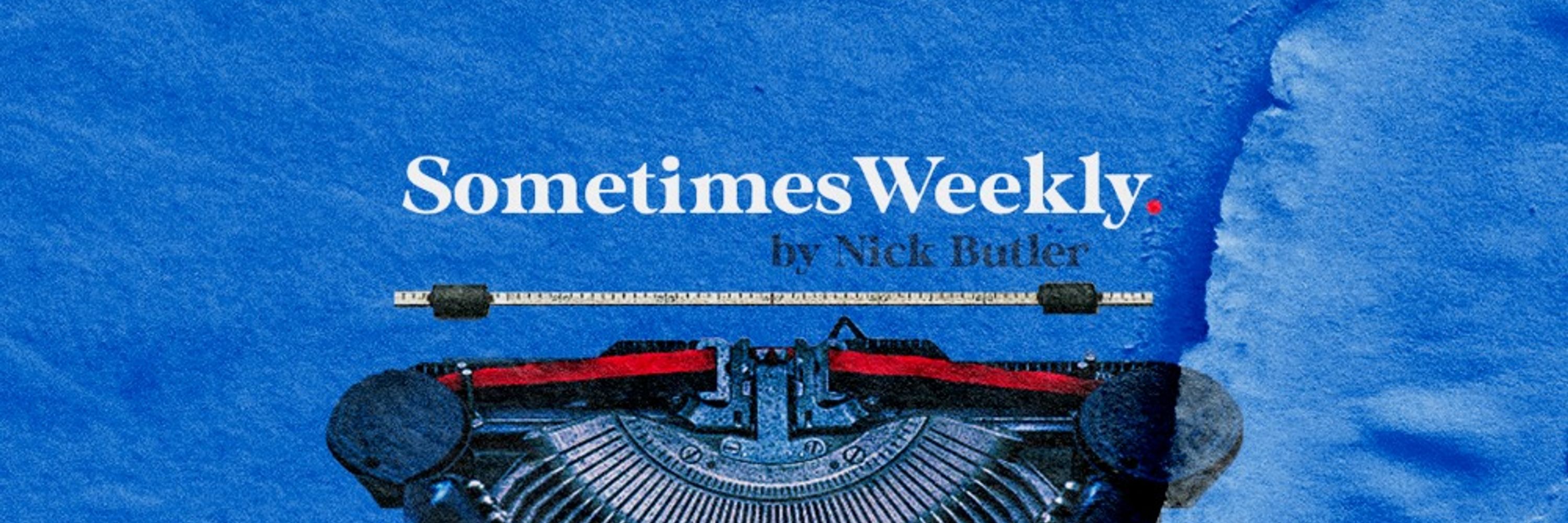 Sometimes Weekly
