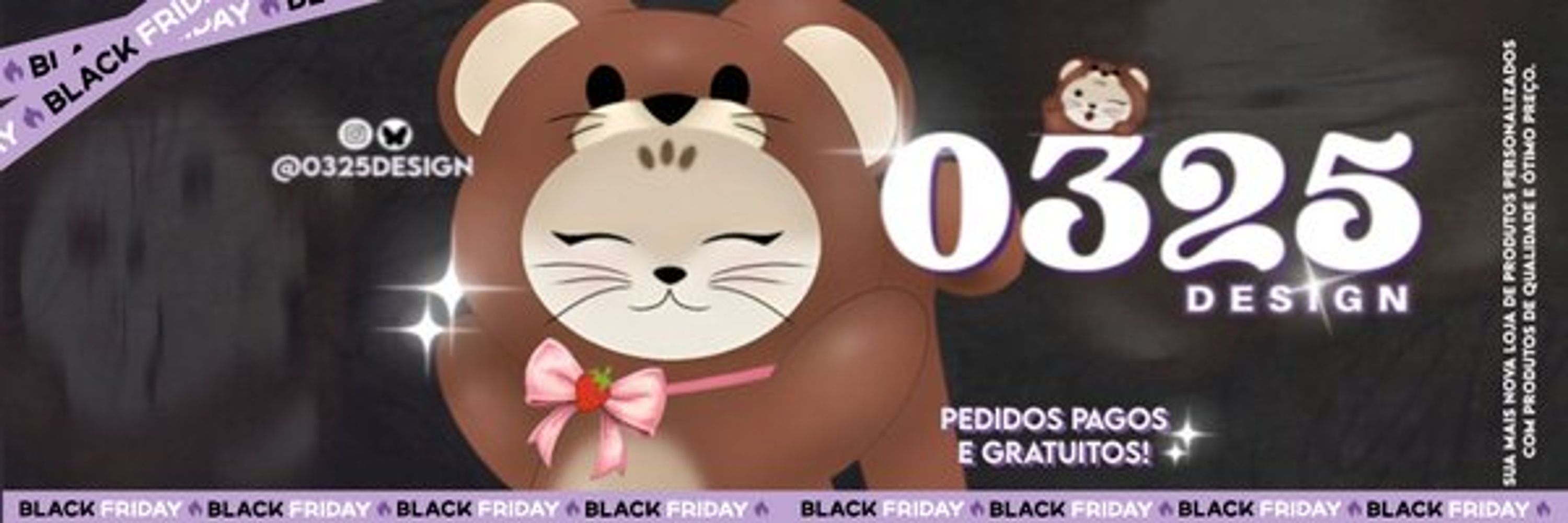 0325 DESIGN - PEDIDOS ABERTOS 💜